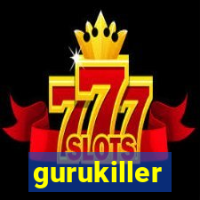 gurukiller