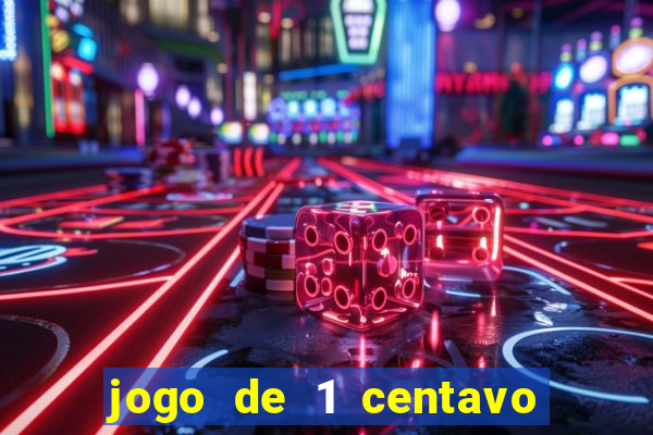 jogo de 1 centavo estrela bet