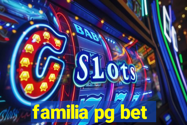 familia pg bet