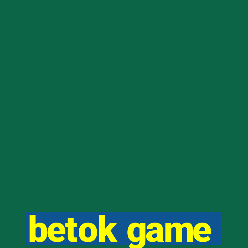 betok game