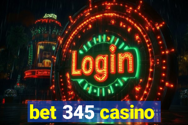 bet 345 casino