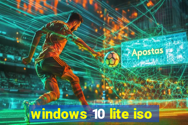 windows 10 lite iso