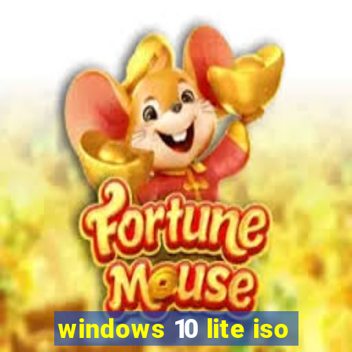 windows 10 lite iso