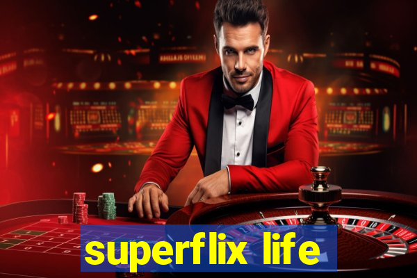 superflix life