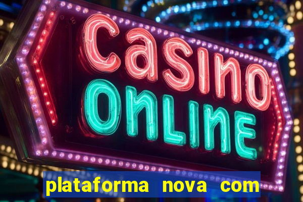 plataforma nova com b么nus de cadastro plataforma com bonus de cadastro facebook