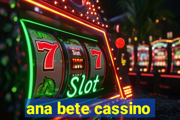 ana bete cassino