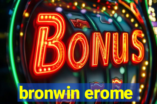 bronwin erome