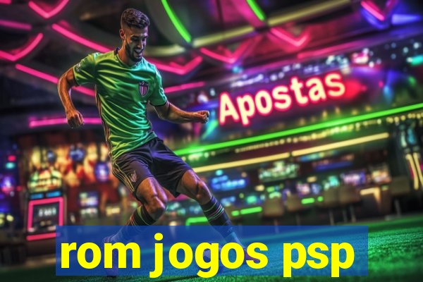 rom jogos psp