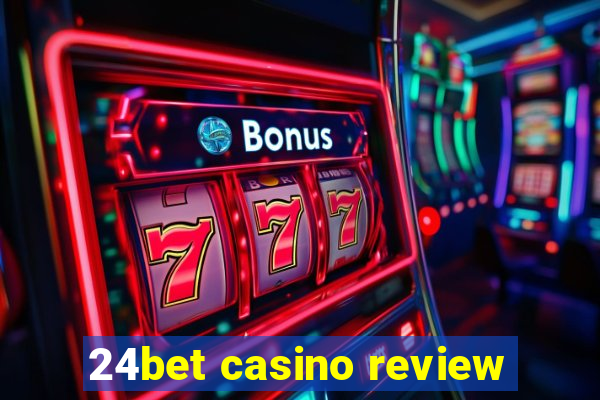 24bet casino review