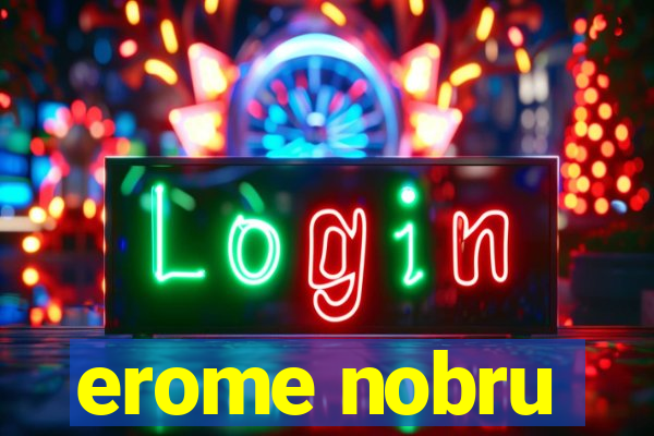 erome nobru