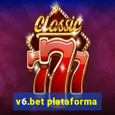 v6.bet plataforma