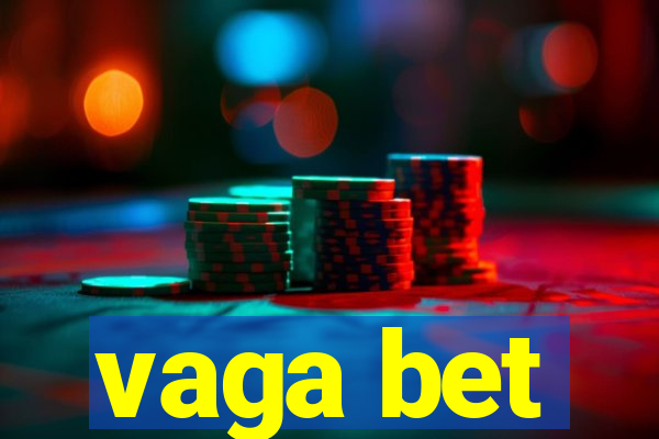 vaga bet