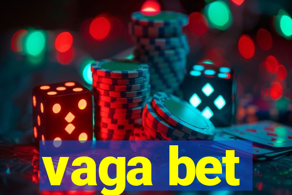 vaga bet