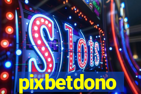 pixbetdono