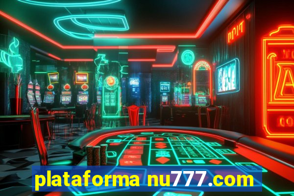 plataforma nu777.com