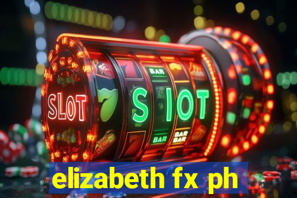 elizabeth fx ph