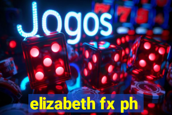 elizabeth fx ph