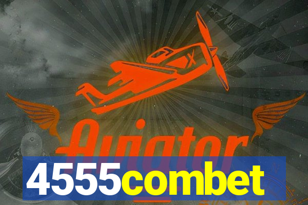 4555combet