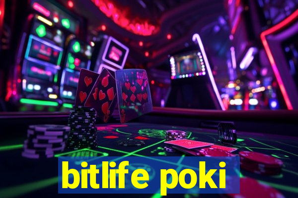 bitlife poki