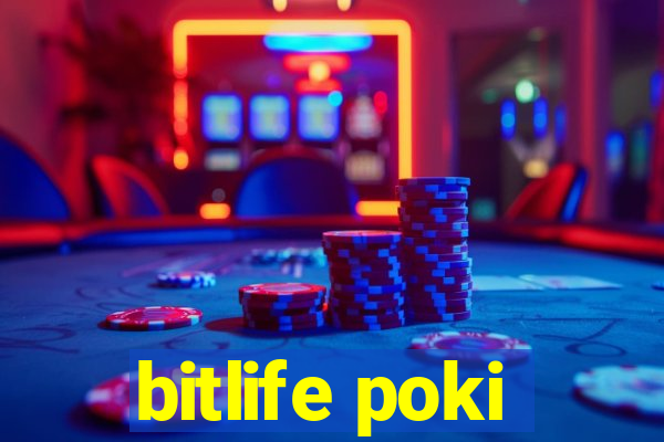 bitlife poki