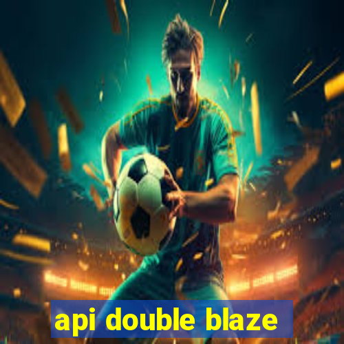 api double blaze