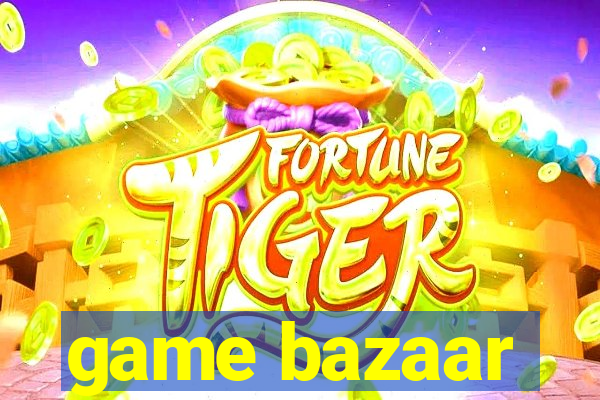 game bazaar