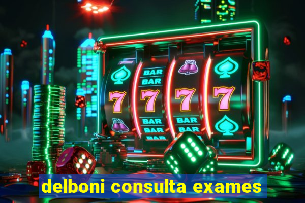 delboni consulta exames