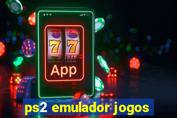 ps2 emulador jogos