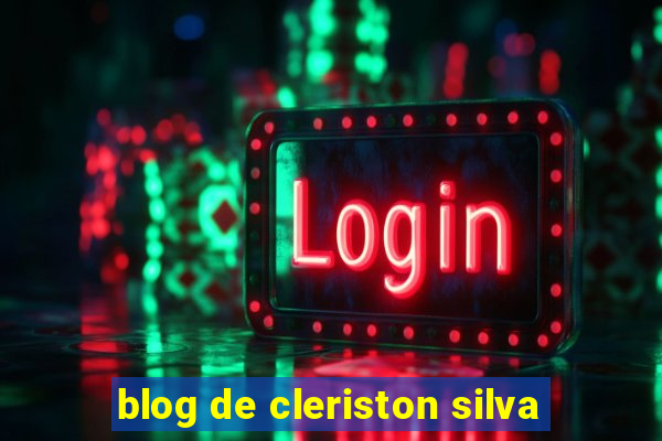 blog de cleriston silva