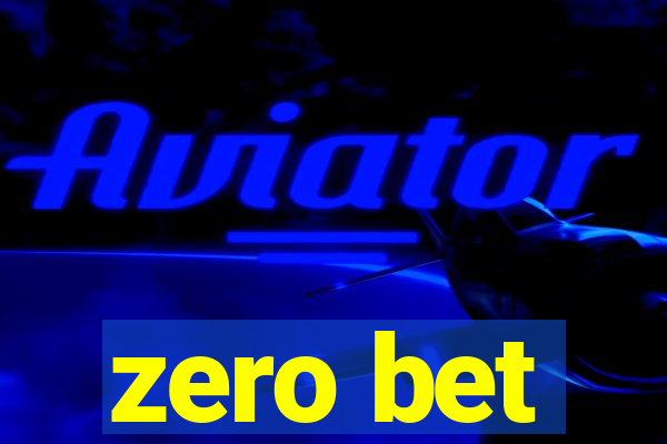 zero bet