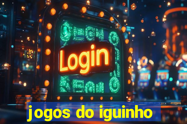 jogos do iguinho