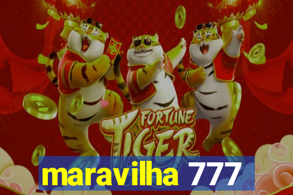 maravilha 777