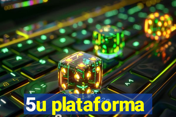 5u plataforma