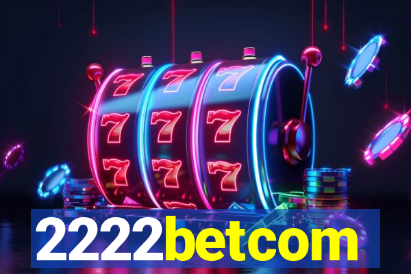 2222betcom