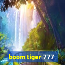 boom tiger 777