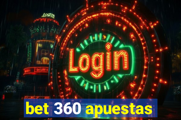 bet 360 apuestas