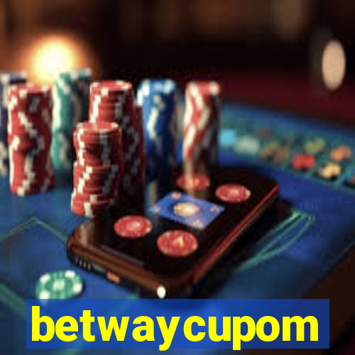 betwaycupom