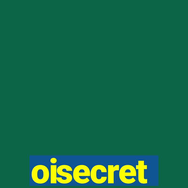 oisecret