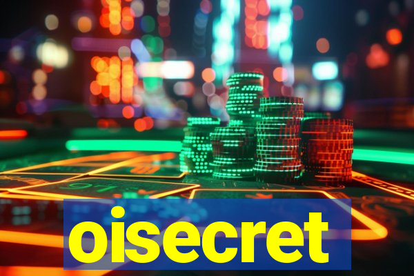 oisecret