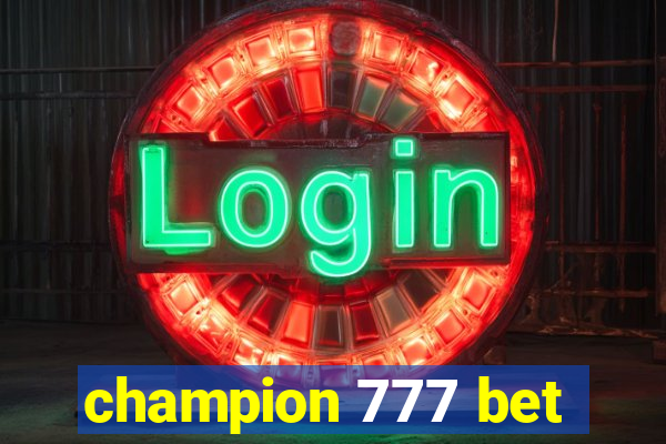 champion 777 bet