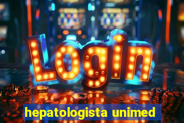 hepatologista unimed