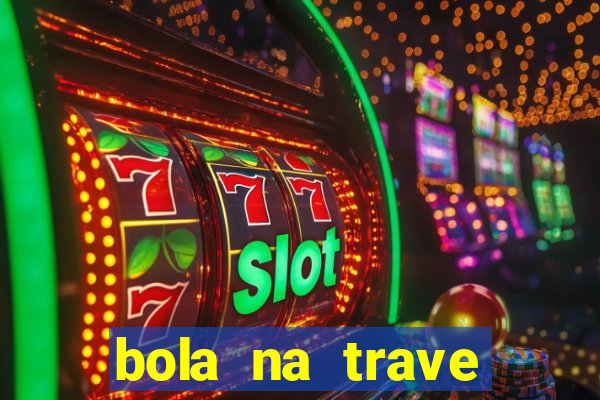 bola na trave betano como funciona