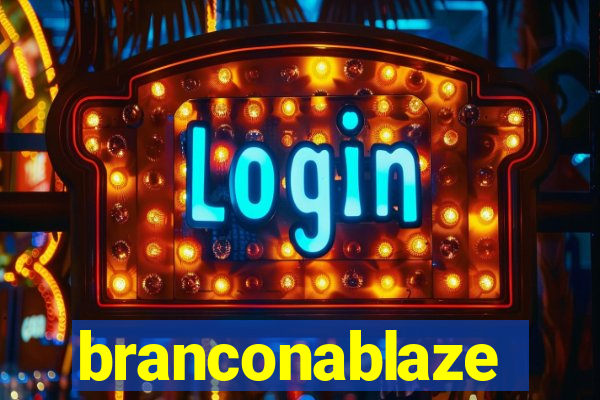 branconablaze