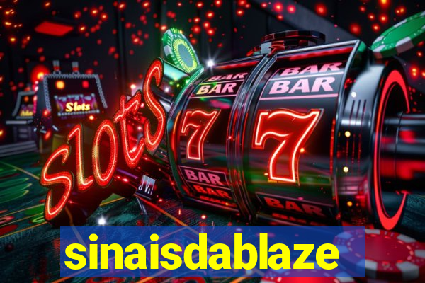 sinaisdablaze