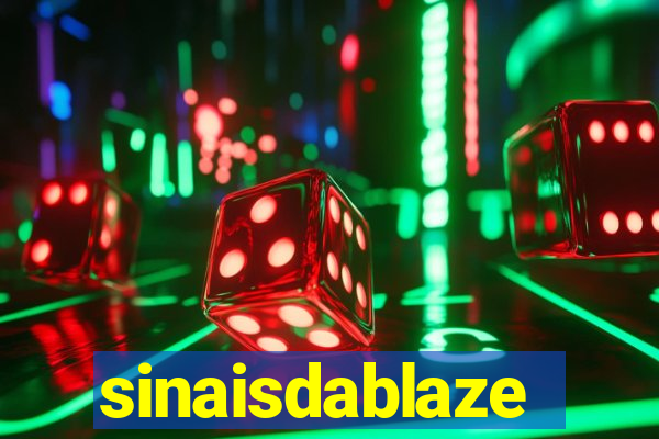 sinaisdablaze