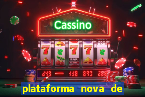 plataforma nova de jogos de aposta