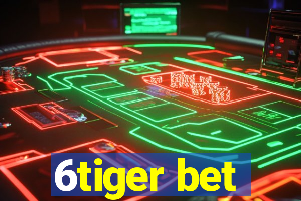 6tiger bet