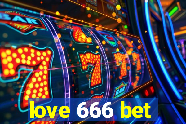 love 666 bet