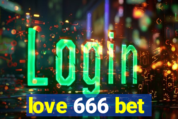 love 666 bet