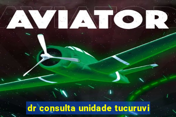 dr consulta unidade tucuruvi